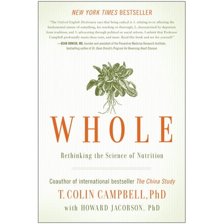 Whole: Rethinking the Science of Nutrition [Paperback - Used]