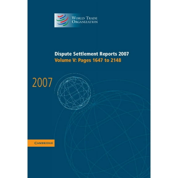 World Trade Organization Dispute Settlem Dispute Settlement Reports 2007, Book 5, (Hardcover)