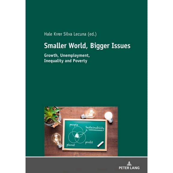 Smaller World, Bigger Issues: Growth, Unemployment, Inequality and Poverty (Paperback)