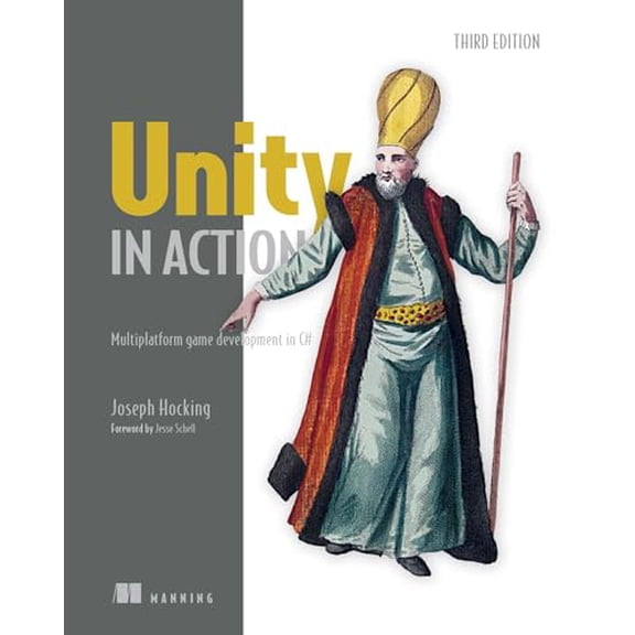 Pre-Owned Unity in Action, Third Edition: Multiplatform game development in C#, 9781617299339, 1617299332, Paperback, 3rd ed. edition
