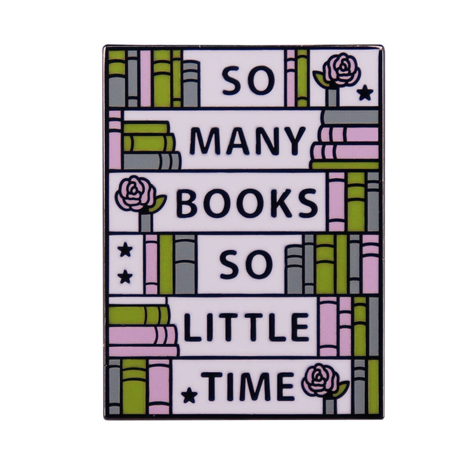 DUHGBNE So Many Books So Little Time Book Lover Pin Bookcase Brooch