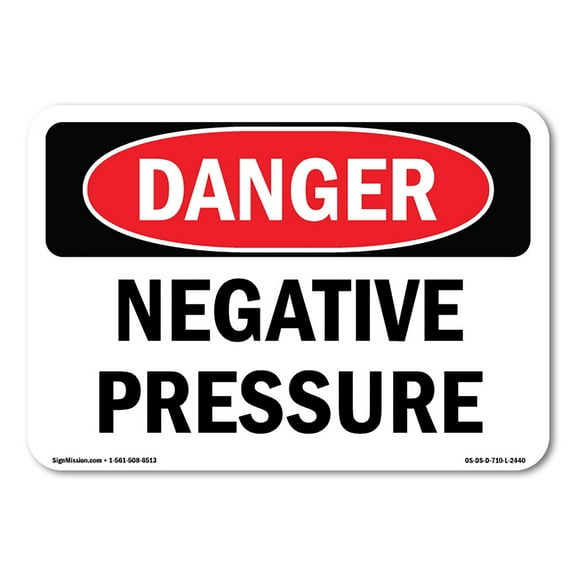 OSHA Danger Sign - Negative Pressure | Decal | Protect Your Business, Construction Site, Warehouse & Shop Area |  Made in The USA