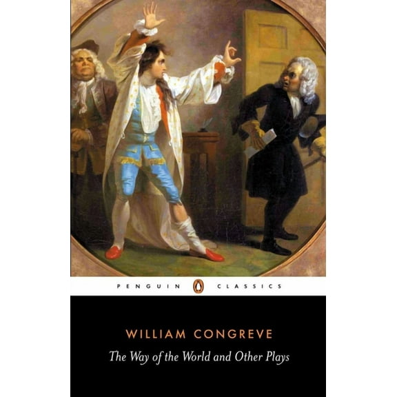 Penguin Classics The Way of the World and Other Plays, (Paperback)