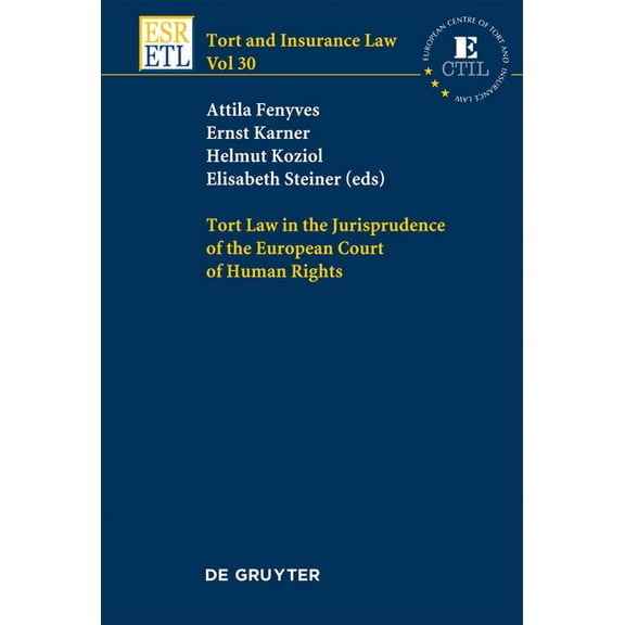 Tort and Insurance Law: Tort Law in the Jurisprudence of the European Court of Human Rights (Hardcover)
