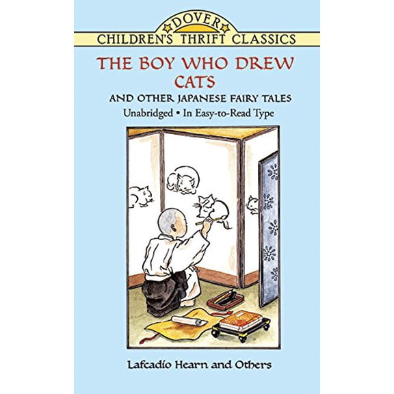 Pre-Owned Dover Children's Thrift Classics: The Boy Who Drew Cats and Other Japanese Fairy Tales (Paperback)