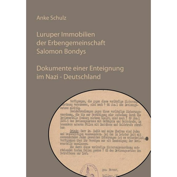 Luruper Immobilien der Erbengemeinschaft Salomon Bondys: Dokumente einer Enteignung im Nazi - Deutschland, (Paperback)