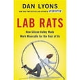 thumbnail image 5 of Rats de Laboratoire: Comment la Vallée de Silicium A Rendu le Travail Misérable pour le Reste d'Entre Nous, 5 of 5