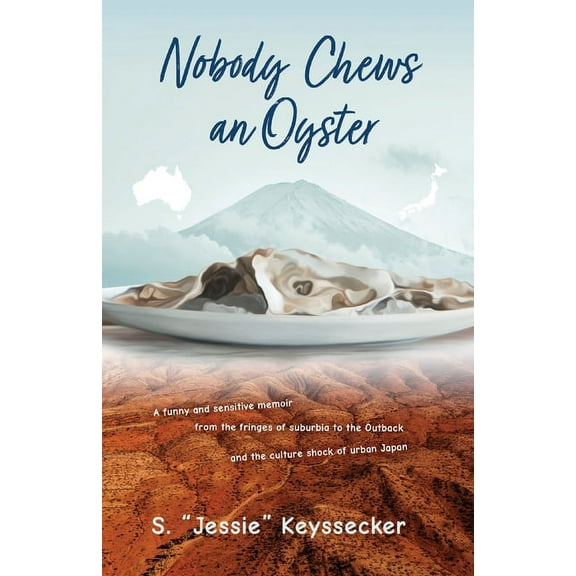 Nobody Chews an Oyster: A Memoir, (Paperback)