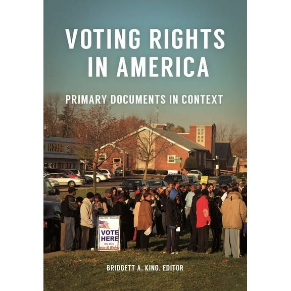 Voting Rights in America: Primary Documents in Context, (Hardcover)