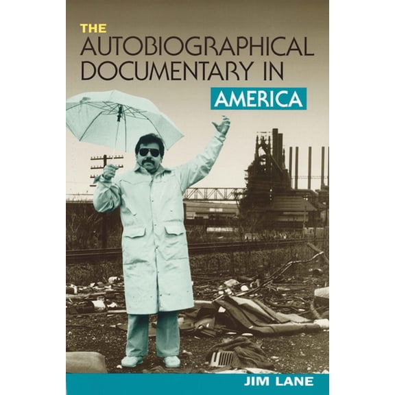 Wisconsin Studies in Autobiography The Autobiographical Documentary in America, (Paperback)