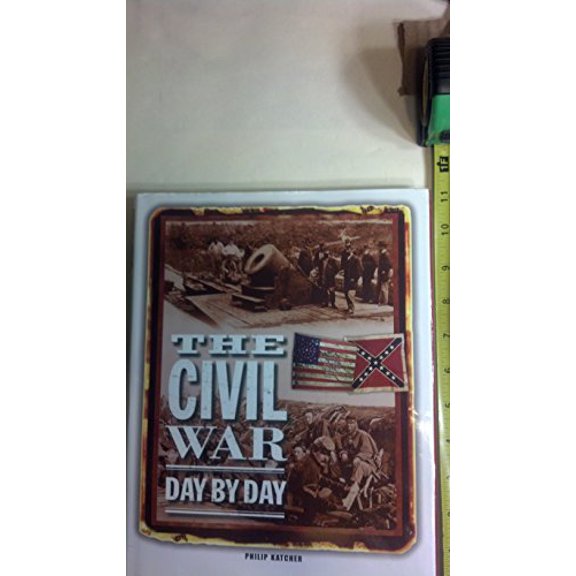 Pre-Owned The Civil War Day By Day (Hardcover) 0785826645 9780785826644