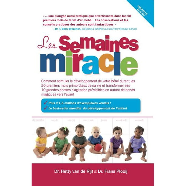 Les Semaines Miracle Comment Stimuler Le Developpement De Votre Bebe Durant Les Premiers Mois Primordiaux