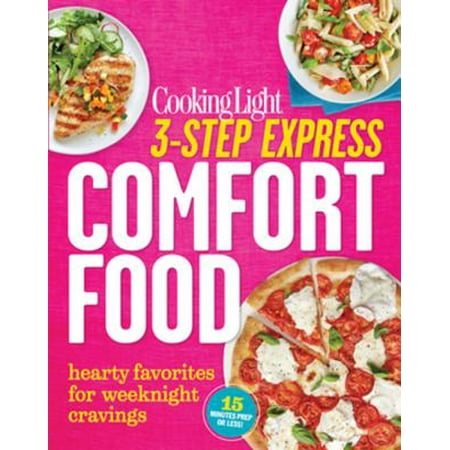 COOKING LIGHT 3-Step Express: Comfort Food - (Best Express Foods Inc)