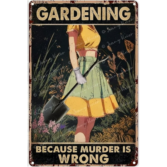 Vintage Tin Sign Gardening Because Murder is Wrong Vintage Flower Wall Art for Home Office Bathroom Decoration,Garden Decor Gifts For Women,Home and Garden Decorations 12x8 Inches