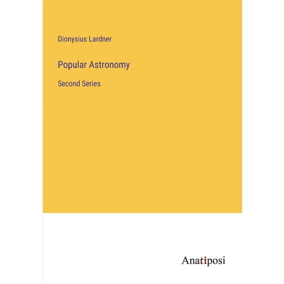 Popular Astronomy: Second Series (Paperback)