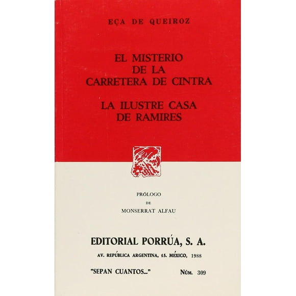 El misterio de la carretera de Cintra Â· La ilustre casa de Ramíres Editorial Porrúa 9789684521919