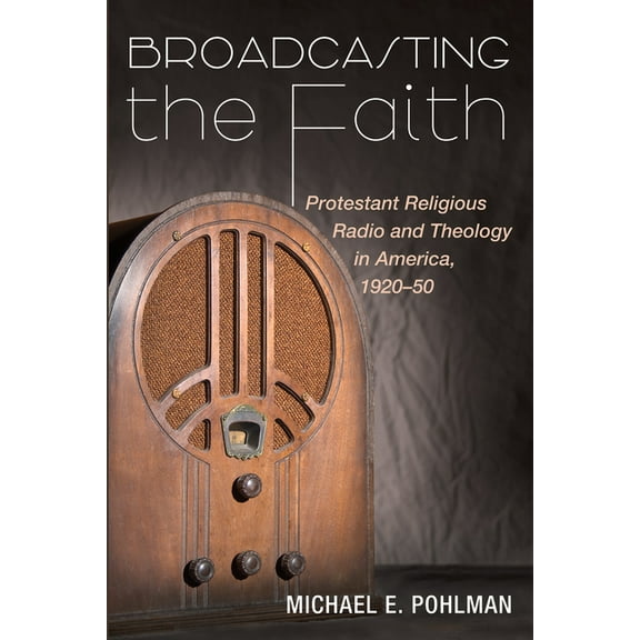 Broadcasting the Faith (Hardcover)