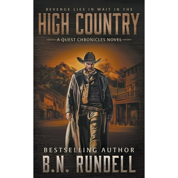 The Quest Chronicles High Country: A Classic Western Series, Book 1, (Paperback)