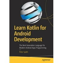 Learn Kotlin for Android Development: The Next Generation Language for ...