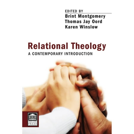 Pre-Owned Relational Theology: A Contemporary Introduction (Point Loma Press Series) 9781620327449 1620327449 Paperback