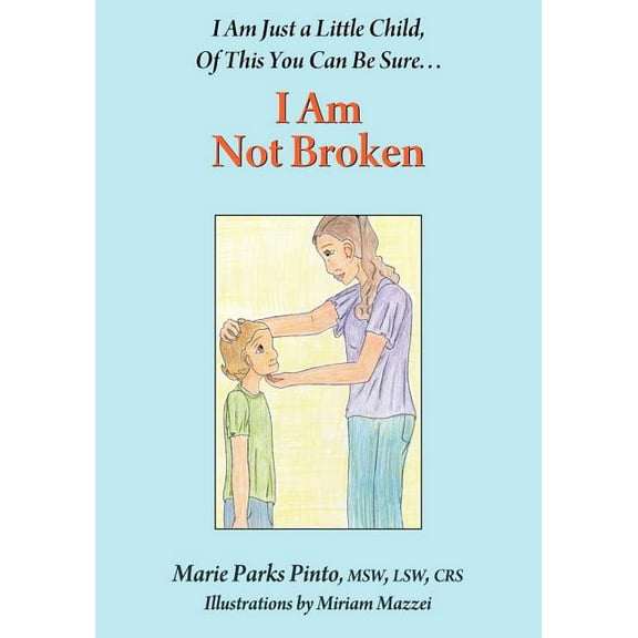 I Am Not Broken, (Paperback)