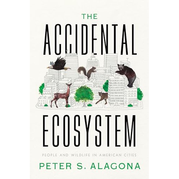 Pre-Owned The Accidental Ecosystem: People and Wildlife in American Cities Paperback