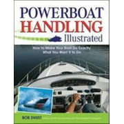 Angle View: Powerboat Handling Illustrated: How to Make Your Boat Do Exactly What You Want It to Do [Paperback - Used]