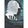 Trapped Behind Nazi Lines: The Story of the U.S. Army Air Force 807th Medical Evacuation Squadron (Narrative Nonfiction) (Paperback)