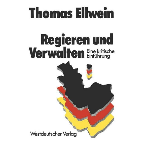 Regieren Und Verwalten: Eine Kritische EinfÃ¼hrung, (Paperback)
