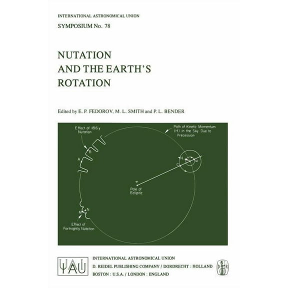 International Astronomical Union Symposi Nutation and the Earth's Rotation, Book 78, (Paperback)