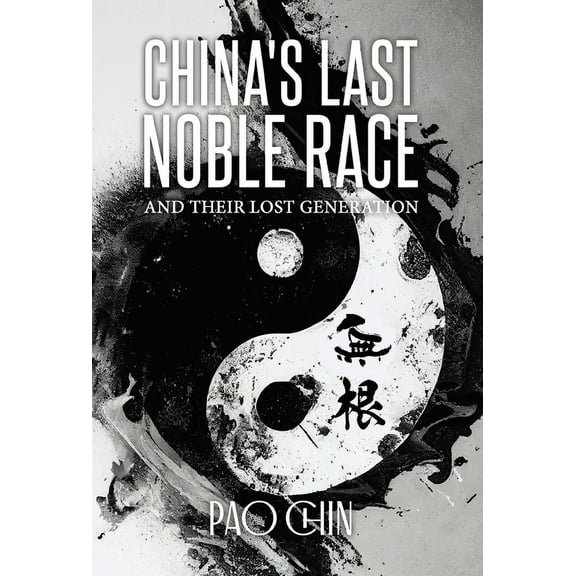 China's Last Noble Race: And Their Lost Generation, (Hardcover)