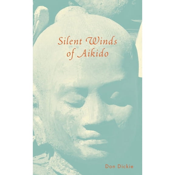 Silent Winds of Aikido, (Paperback)