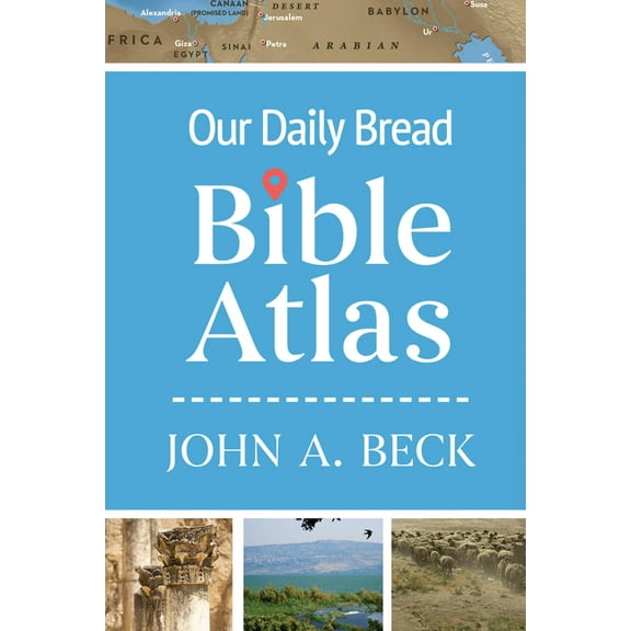 Our Daily Bread Bible Atlas, (Hardcover)