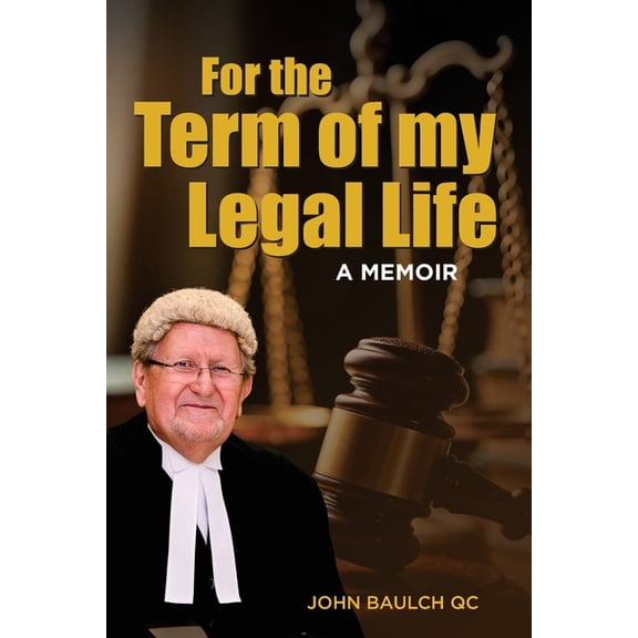 For the Term of my Legal Life: A Memoir, (Paperback)
