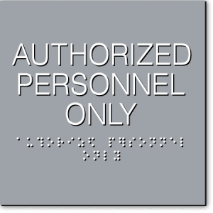 

Authorized Personnel Only Sign-Gray / White (1 Unit)