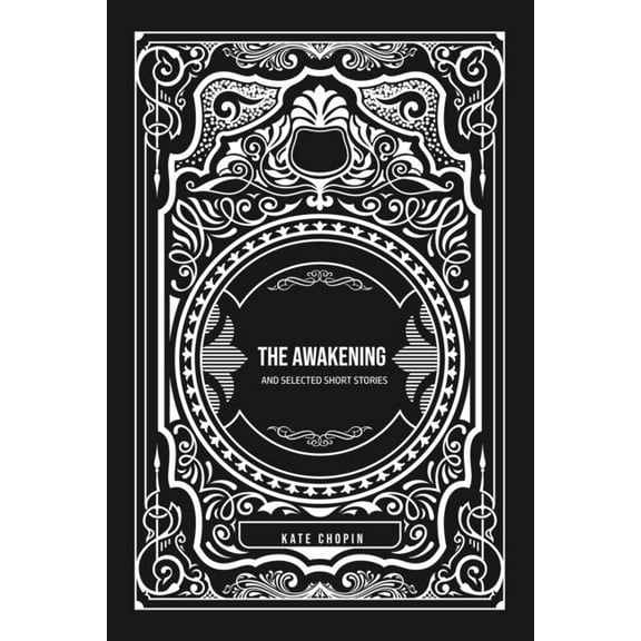 The Awakening: and Selected Short Stories, (Paperback)