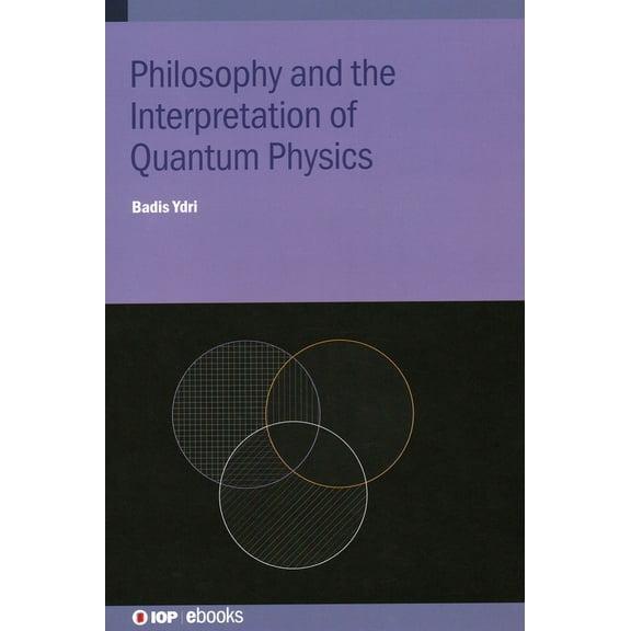 Philosophy and the Interpretation of Quantum Physics, (Hardcover)