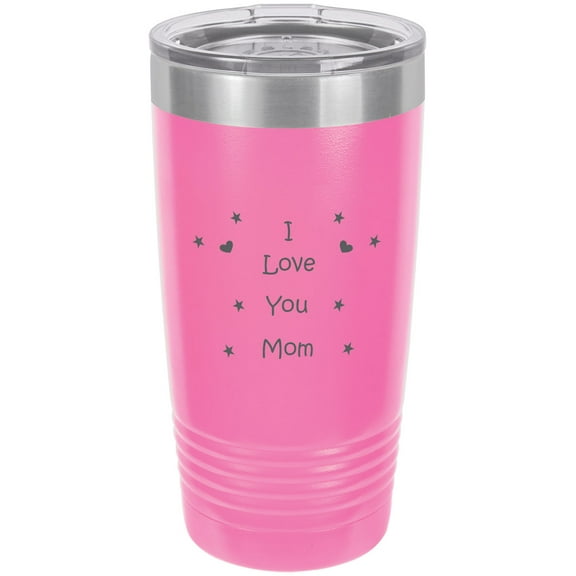 I Love you Mom! Stainless Steel Engraved Insulated Tumbler 20 Oz Travel Coffee Mug, Pink