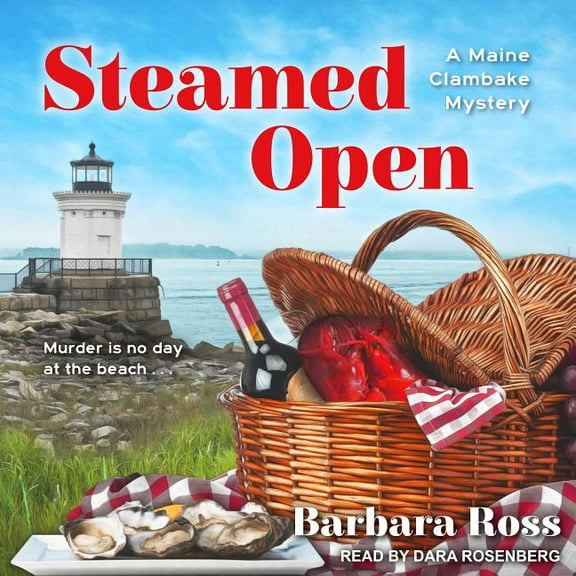Maine Clambake Mysteries: Steamed Open (Audiobook)