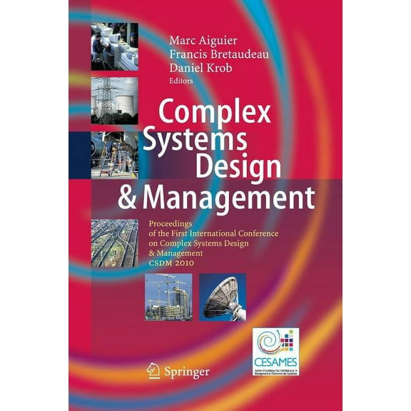 Complex Systems Design & Management: Proceedings of the First International Conference on Complex Systems Design & Manag, (Paperback)