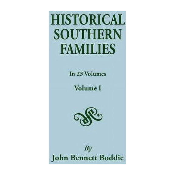 Historical Southern Families. in 23 Volumes. Volume I, (Paperback)