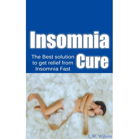 The Ultimate Insomnia Cure - The Best Solution to Get Relief from Insomnia FAST! - (Best Cure For Chlamydia)