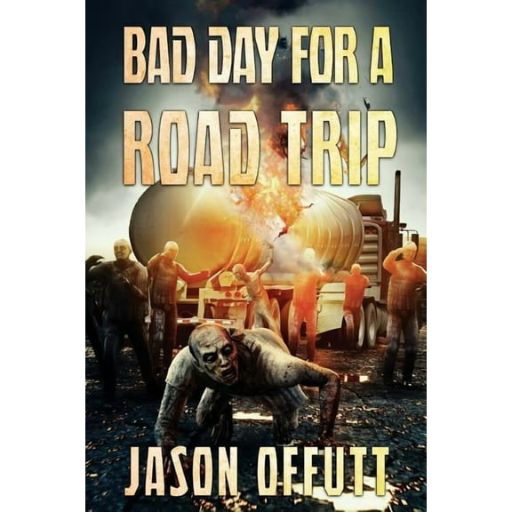Bad Day for a Road Trip (Paperback) by Jason Offutt