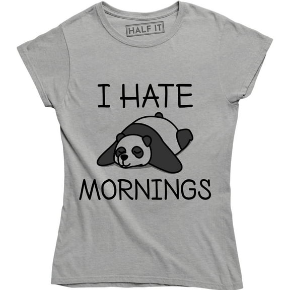 I Hate Mornings Cute Funny Lazy Panda Bear Sleeping Women's T-Shirt