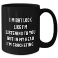 thumbnail image 2 of Funny Gifts for Crocheting Enthusiasts, Black Coffee Mug with Crocheting Quote, Christmas Memorable Presents from Friends for Women, Unique Crocheting Gifts, 2 of 5