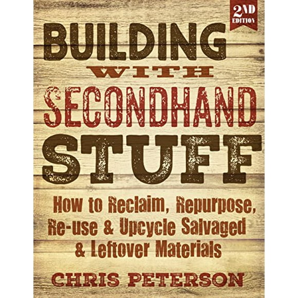 Building with Secondhand Stuff (Deuxième Édition)