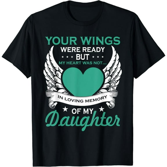 My Heart Was Not In Loving Memory Missing Daughter In Heaven T-Shirt