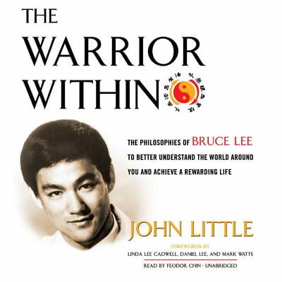 The Warrior Within: The Philosophies of Bruce Lee to Better Understand the World Around You and Achieve a Rewarding (Best Lee Sin World)