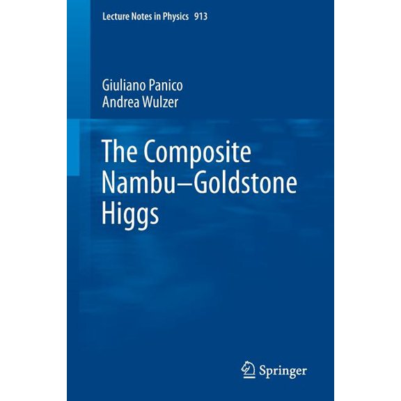 Lecture Notes in Physics The Composite Nambu-Goldstone Higgs, Book 913, (Paperback)