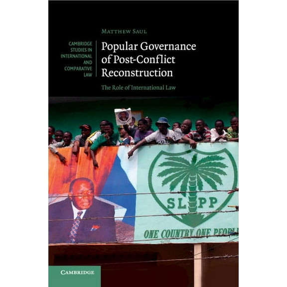 Cambridge Studies in International and C Popular Governance of Post-Conflict Reconstruction, Book 109, (Paperback)